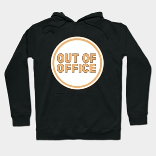 Out Of Office Hoodie